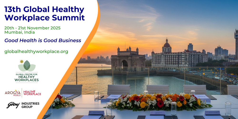 13th Global Healthy Workplace Summit, Mumbai 2025